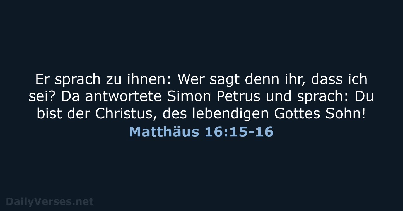 Matthäus 16:15-16 - LUT
