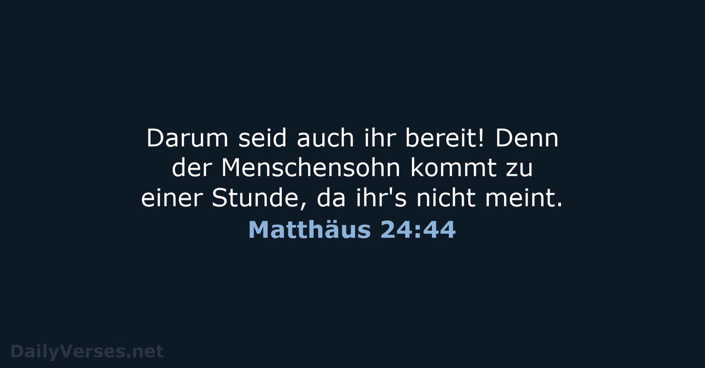 Matthäus 24:44 - LUT