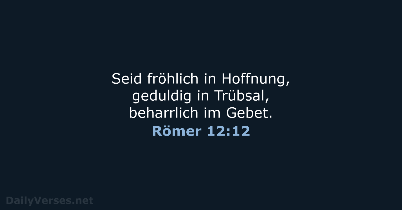 Römer 12:12 - LUT