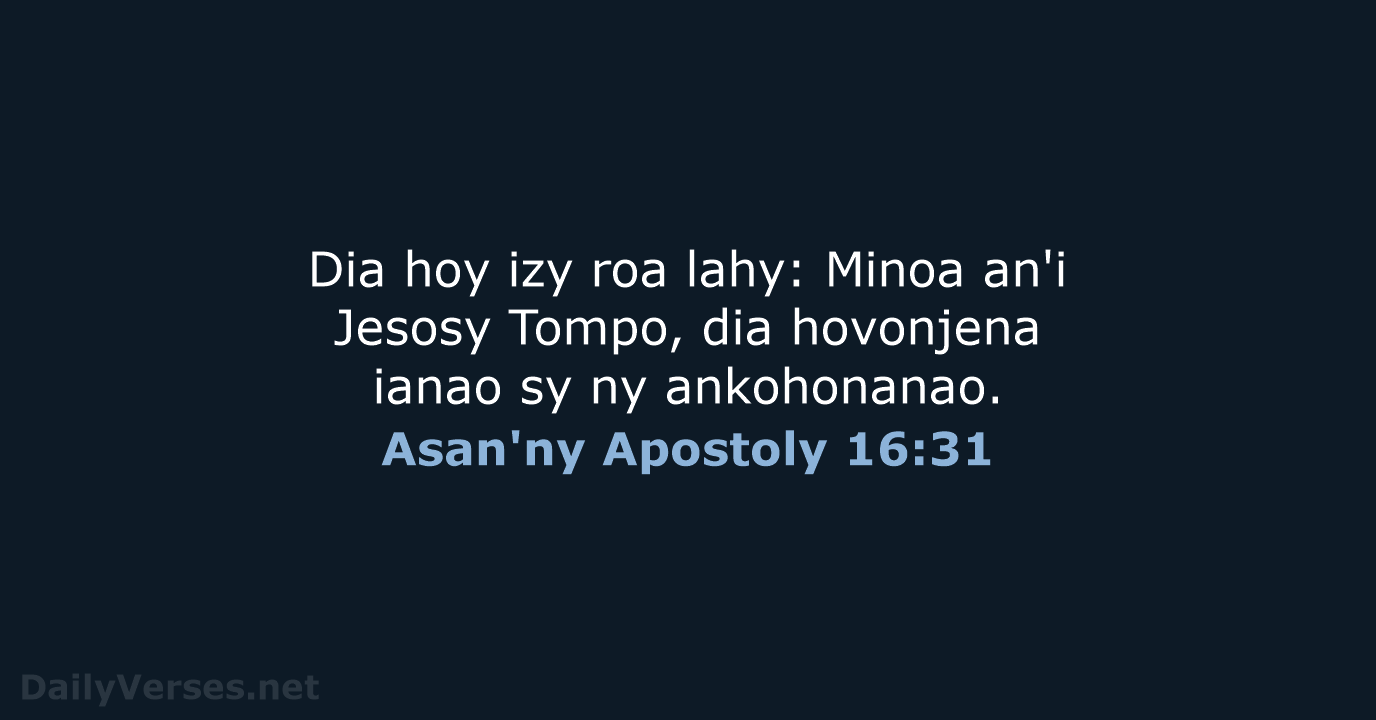 Dia hoy izy roa lahy: Minoa an'i Jesosy Tompo, dia hovonjena ianao… Asan'ny Apostoly 16:31