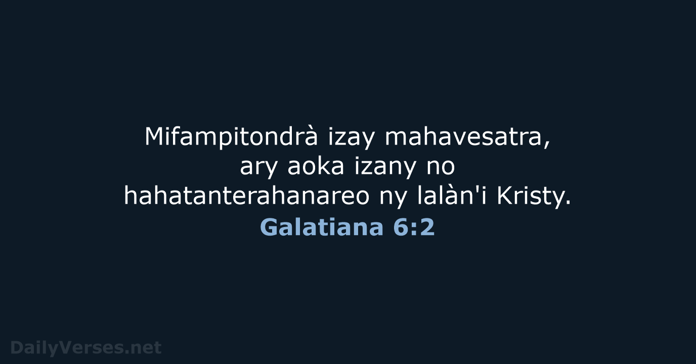 Galatiana 6:2 - MG1865