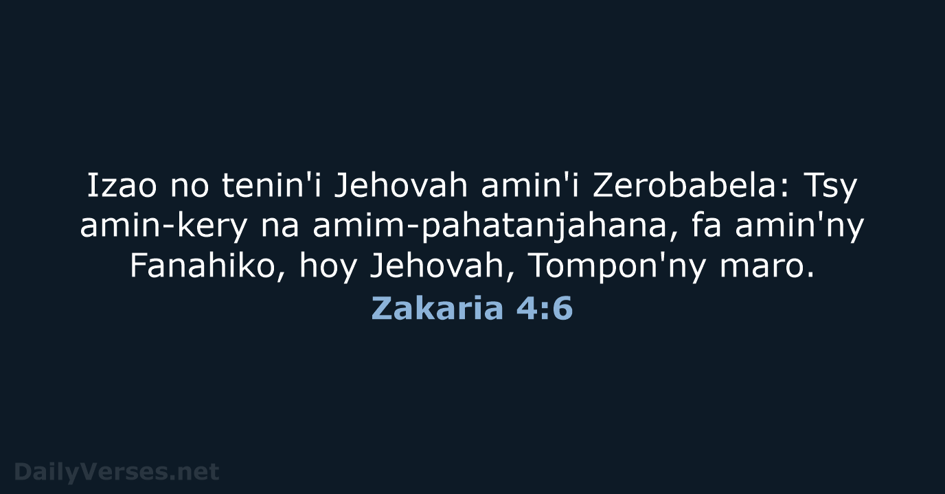 Izao no tenin'i Jehovah amin'i Zerobabela: Tsy amin-kery na amim-pahatanjahana, fa amin'ny… Zakaria 4:6