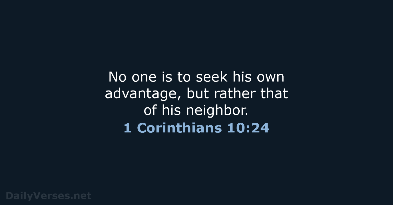 1 Corinthians 10:24 - NASB