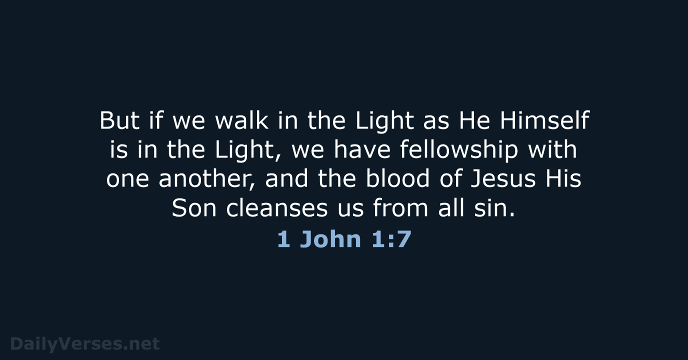 1 John 1:7 - NASB