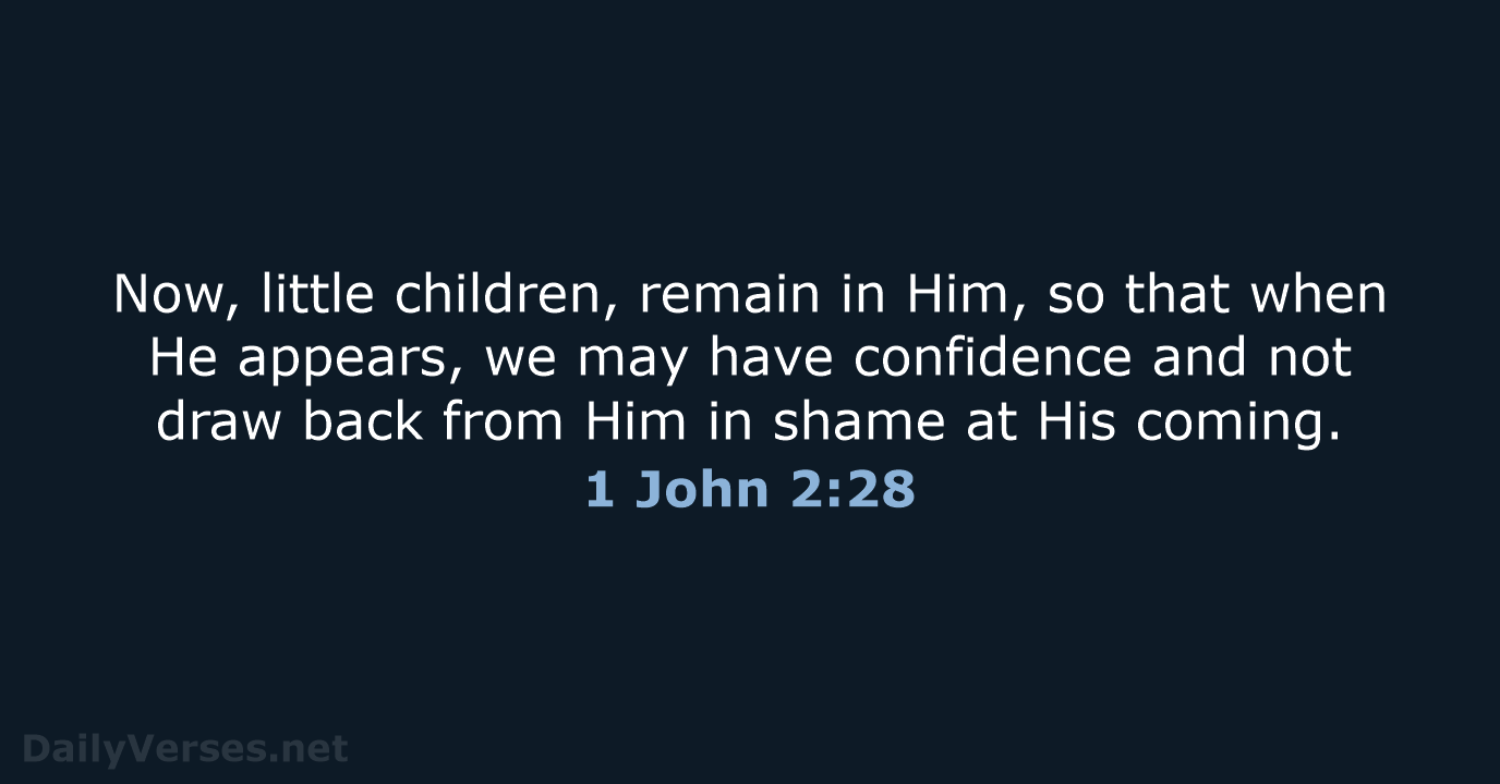 1 John 2:28 - NASB