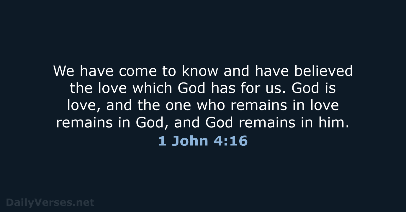 1 John 4:16 - NASB