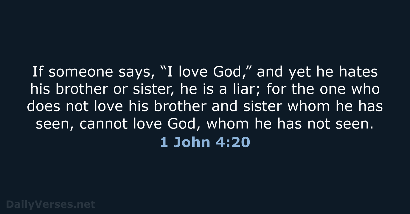 1 John 4:20 - NASB