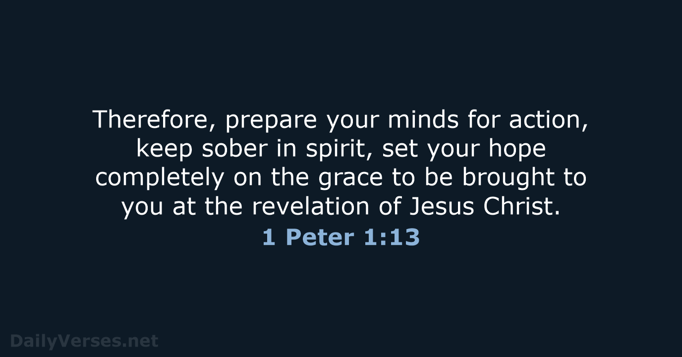 1 Peter 1:13 - NASB