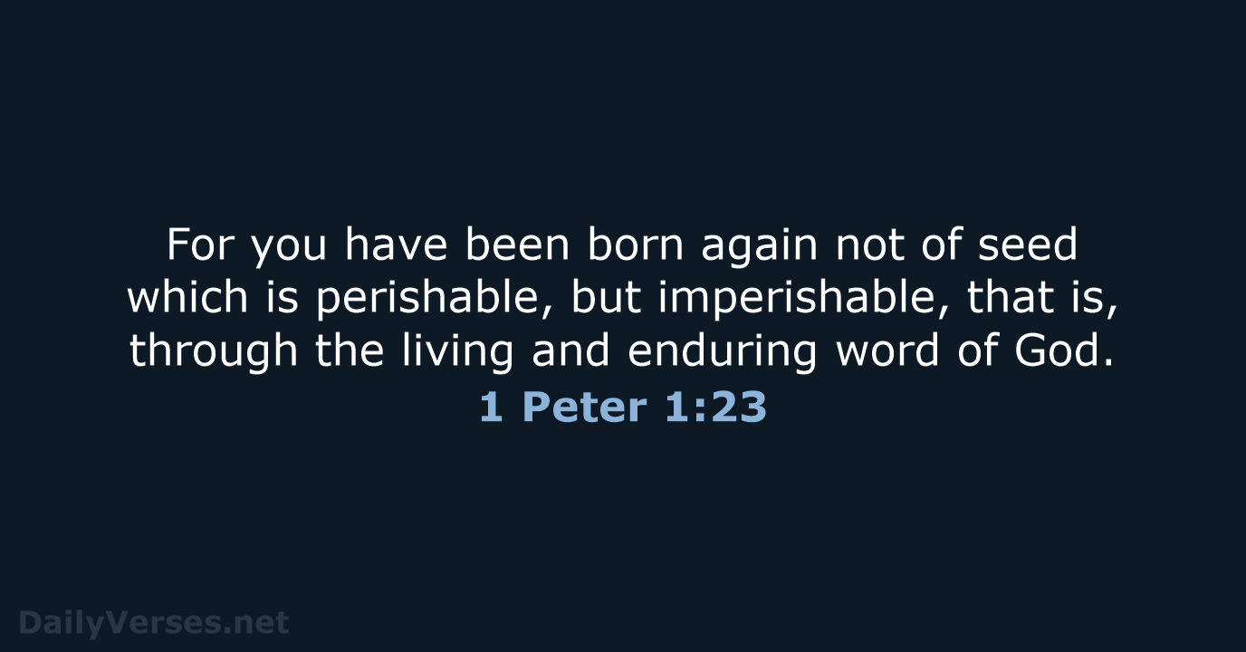 1 Peter 1:23 - NASB