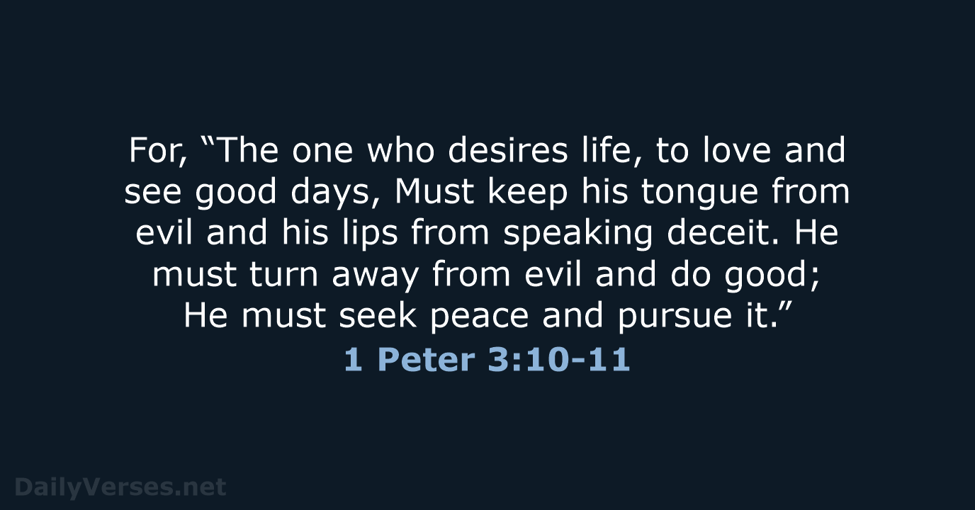 1 Peter 3:10-11 - NASB