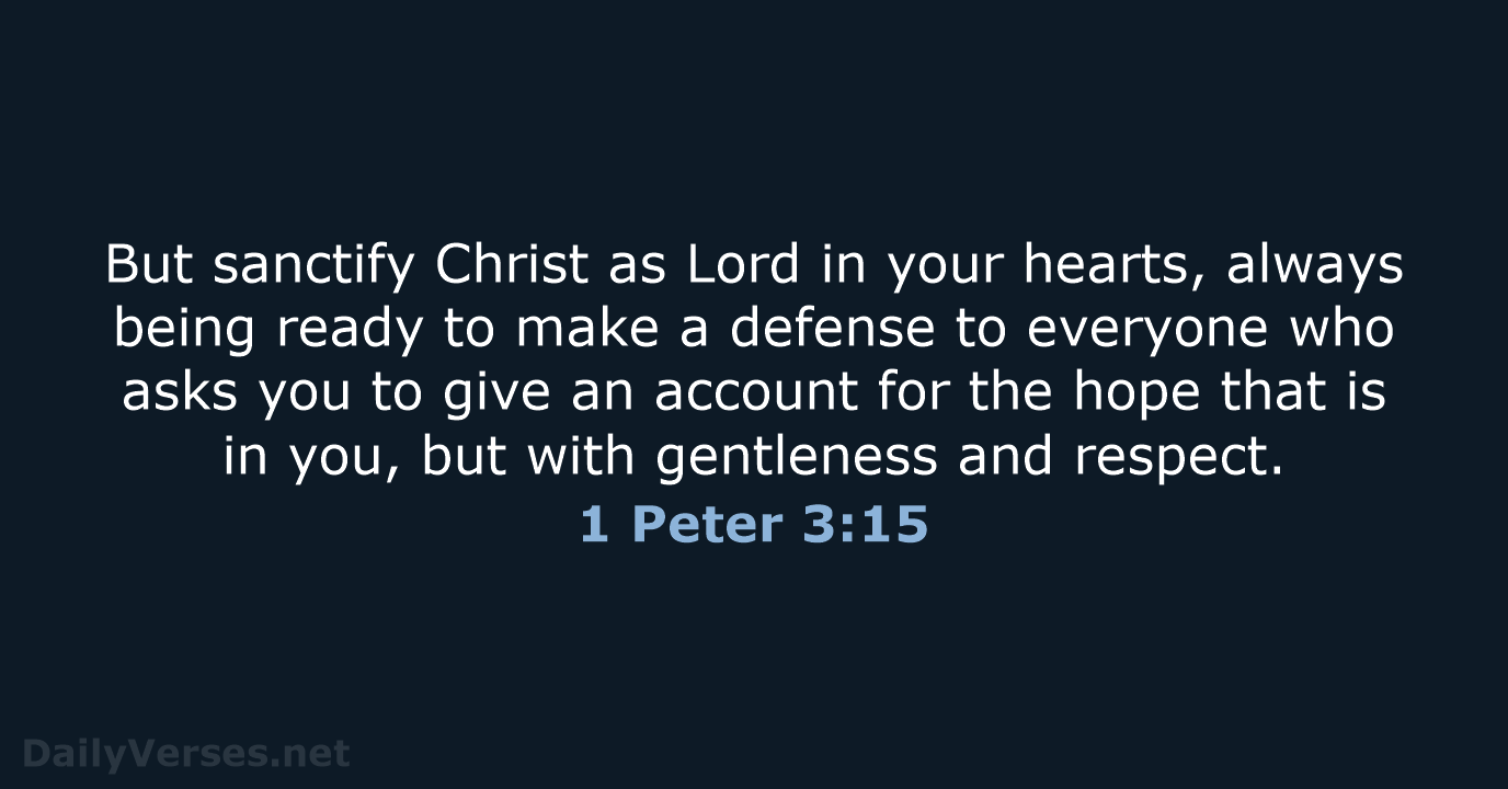 1 Peter 3:15 - NASB