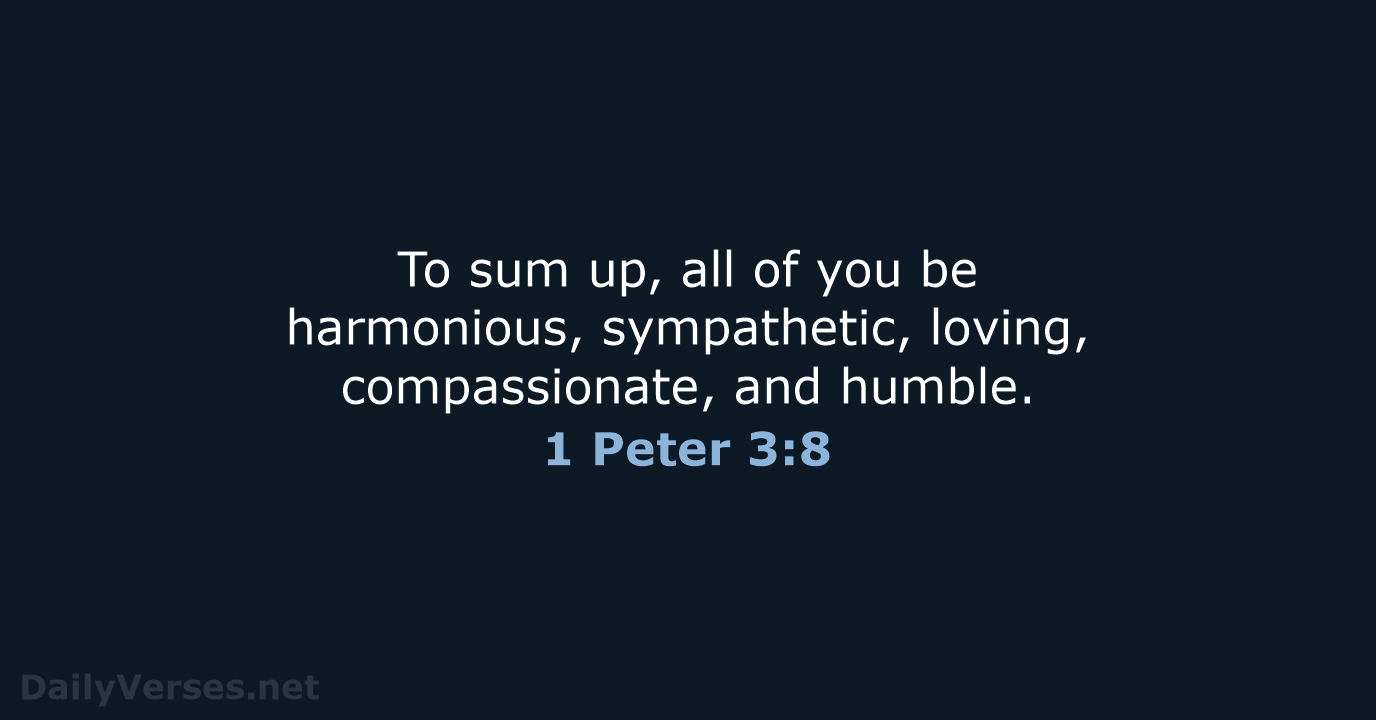 1 Peter 3:8 - NASB