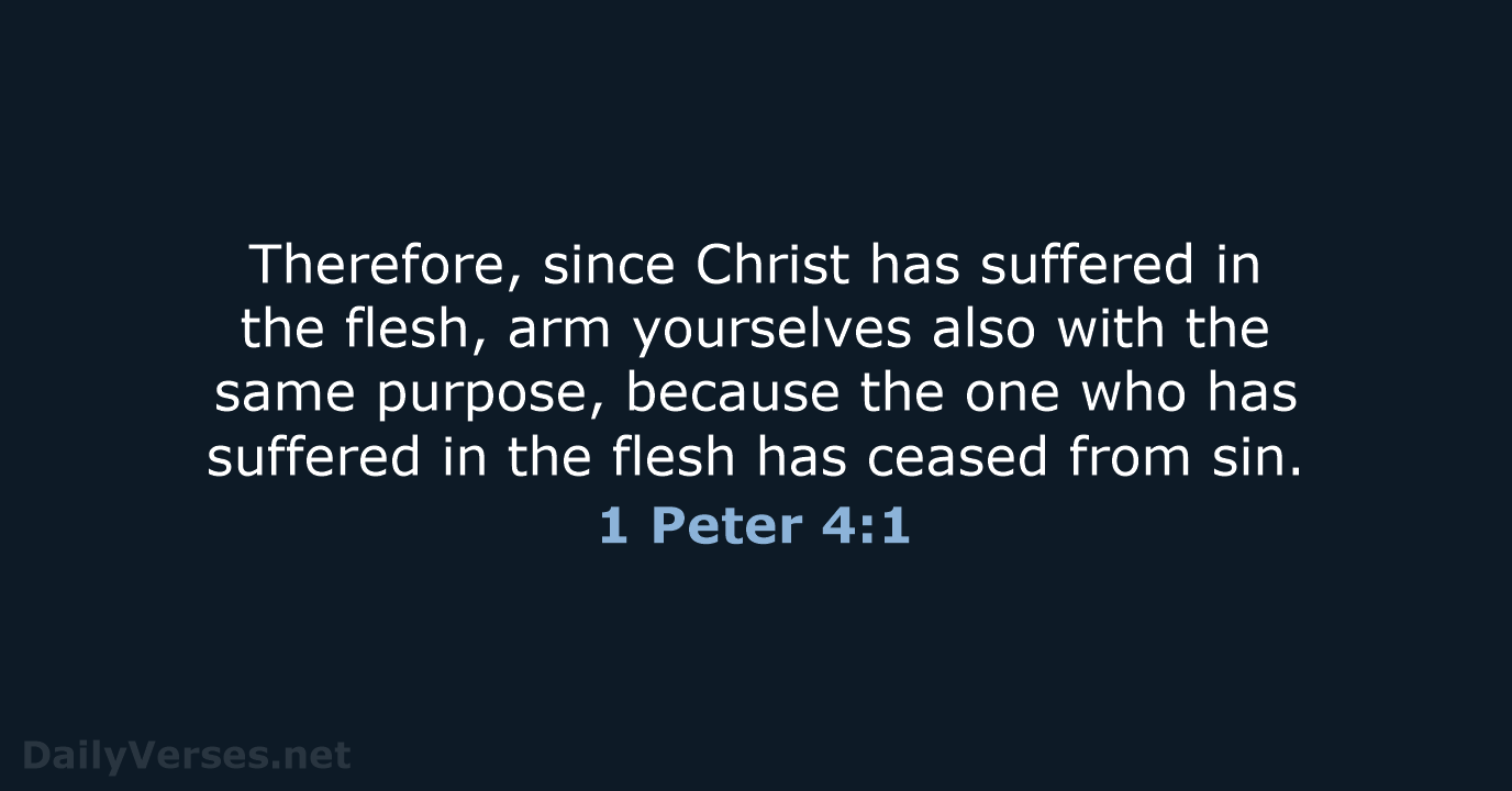 1 Peter 4:1 - NASB