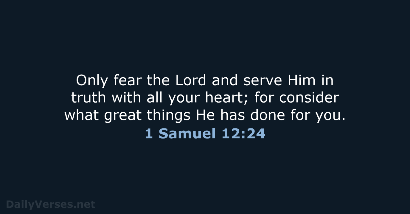 1 Samuel 12:24 - NASB