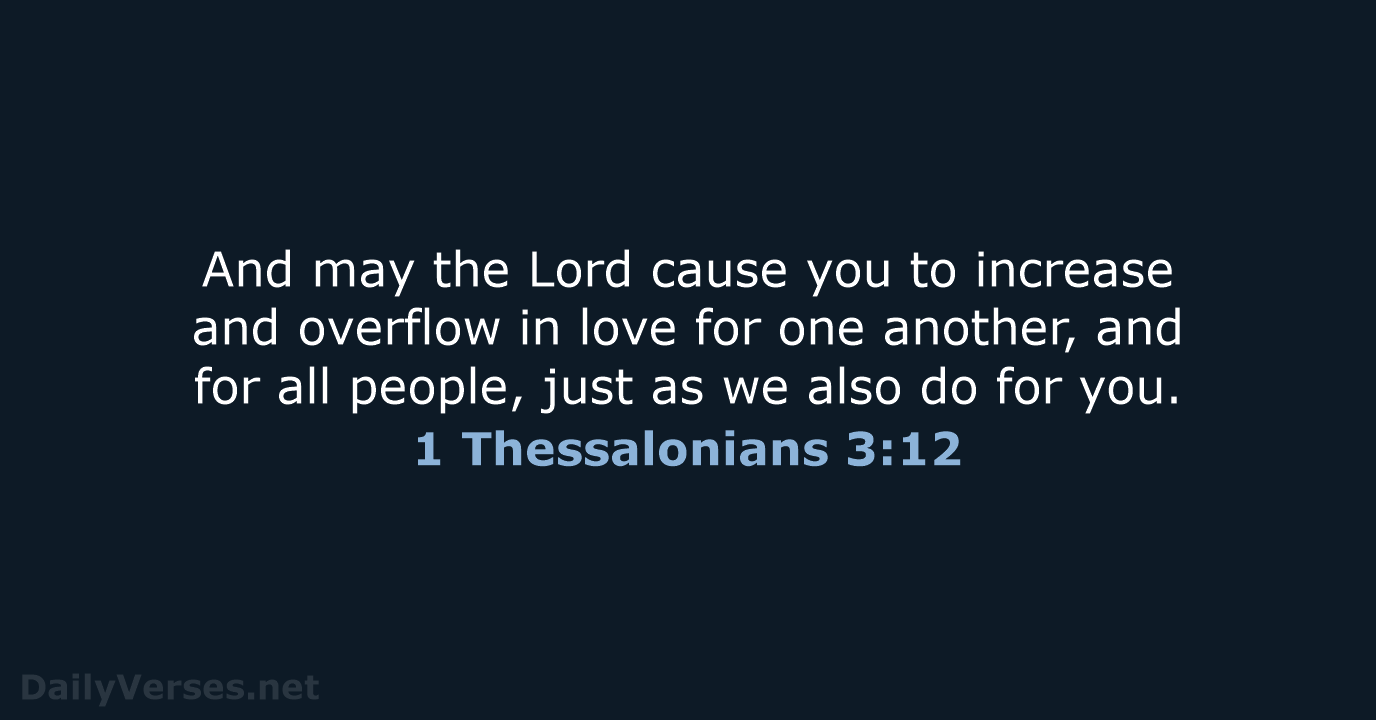 1 Thessalonians 3:12 - NASB