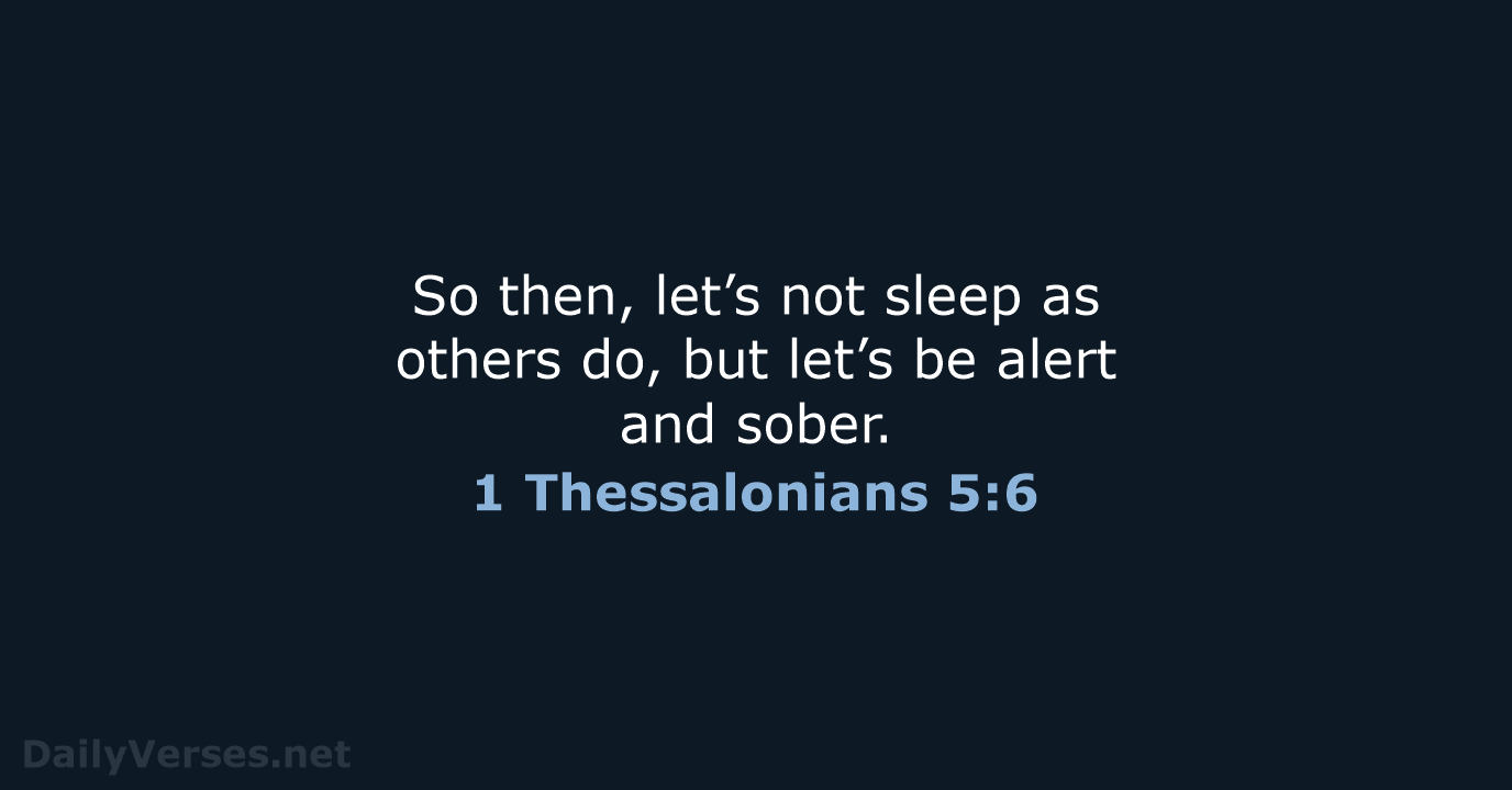 1 Thessalonians 5:6 - NASB