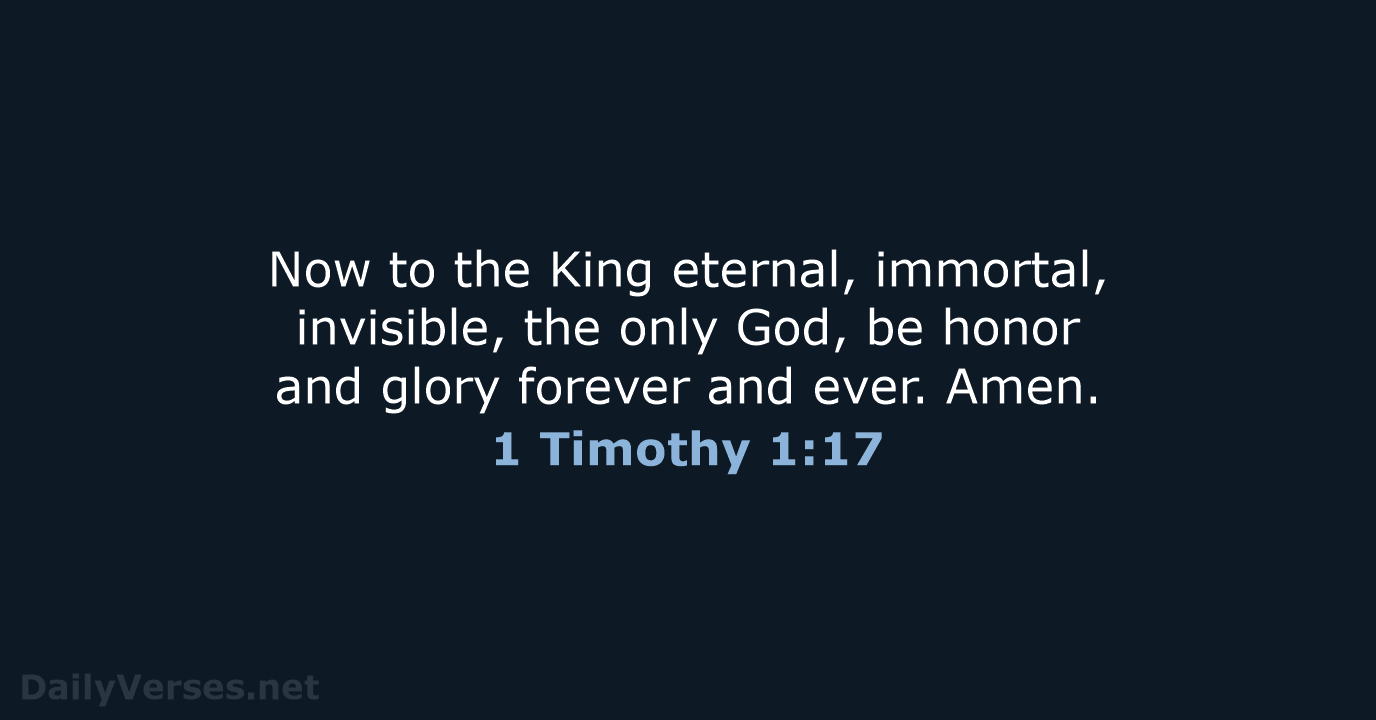 1 Timothy 1:17 - NASB