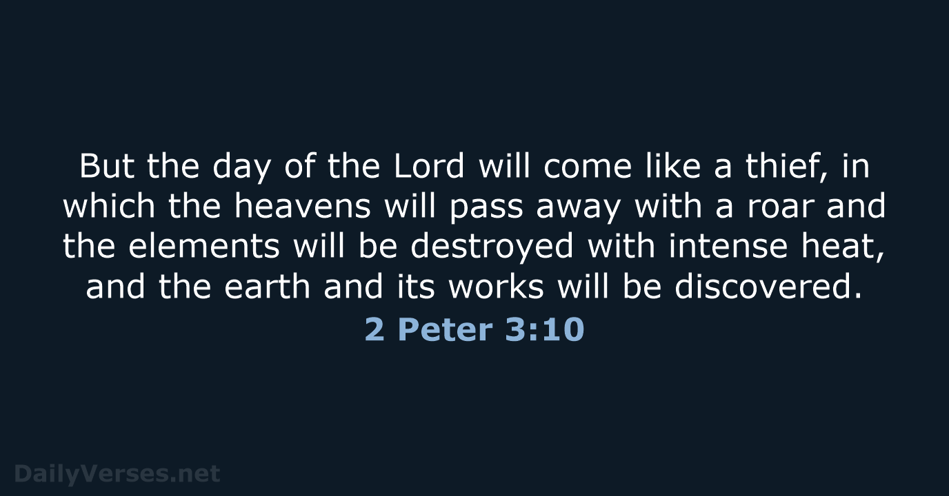 2 Peter 3:10 - NASB