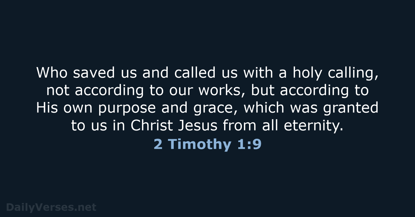 2 Timothy 1:9 - NASB