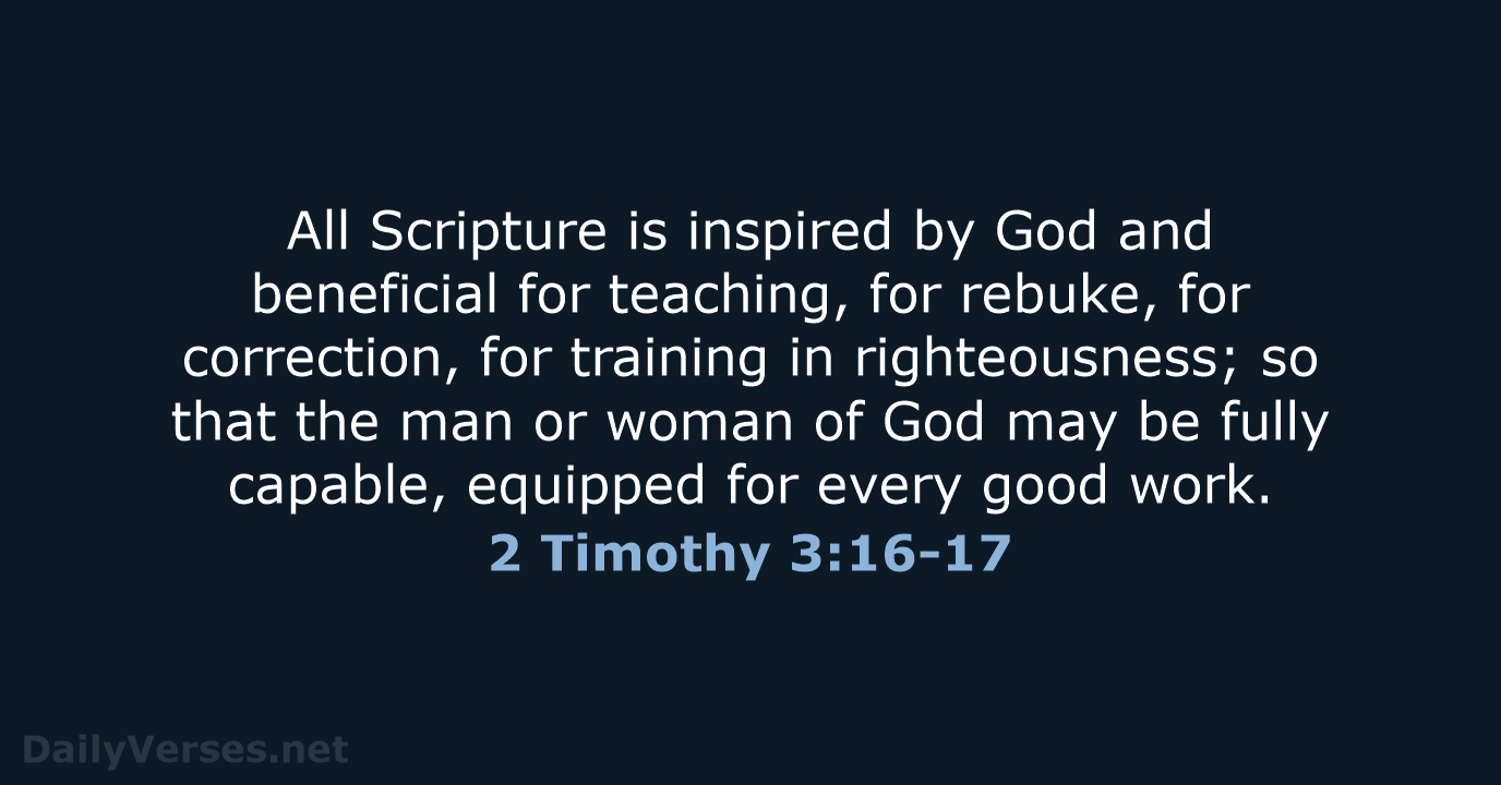 2 Timothy 3:16-17 - NASB