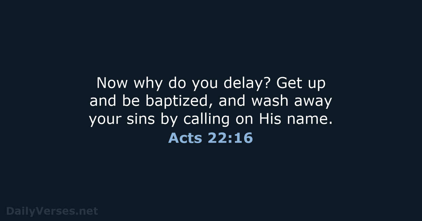 Acts 22:16 - NASB