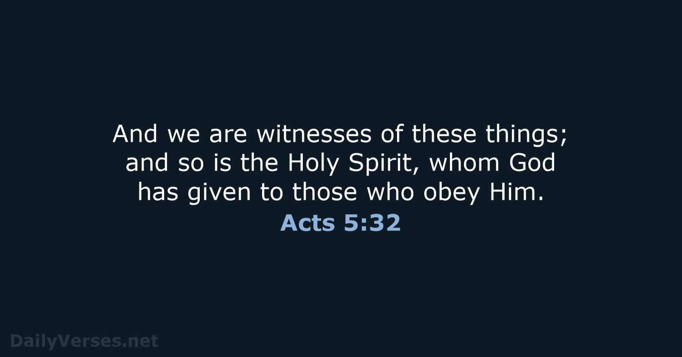 Acts 5:32 - NASB