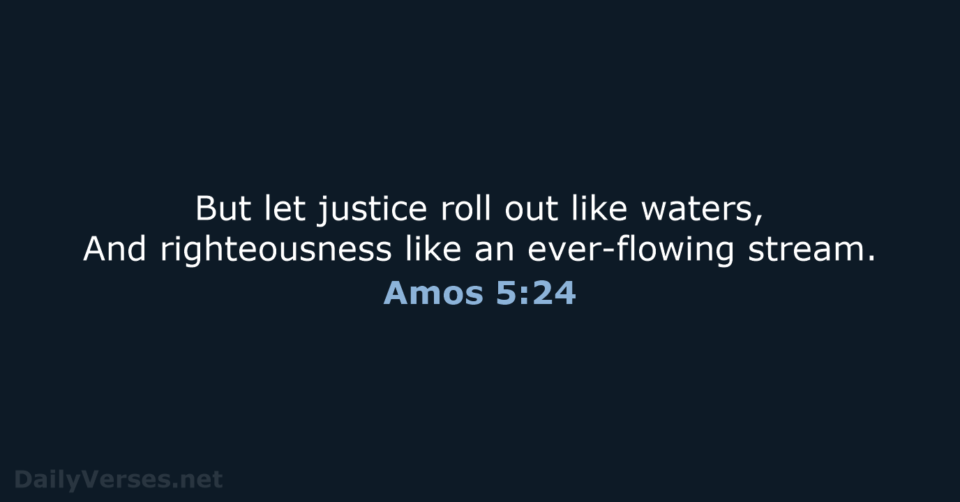 Amos 5:24 - NASB