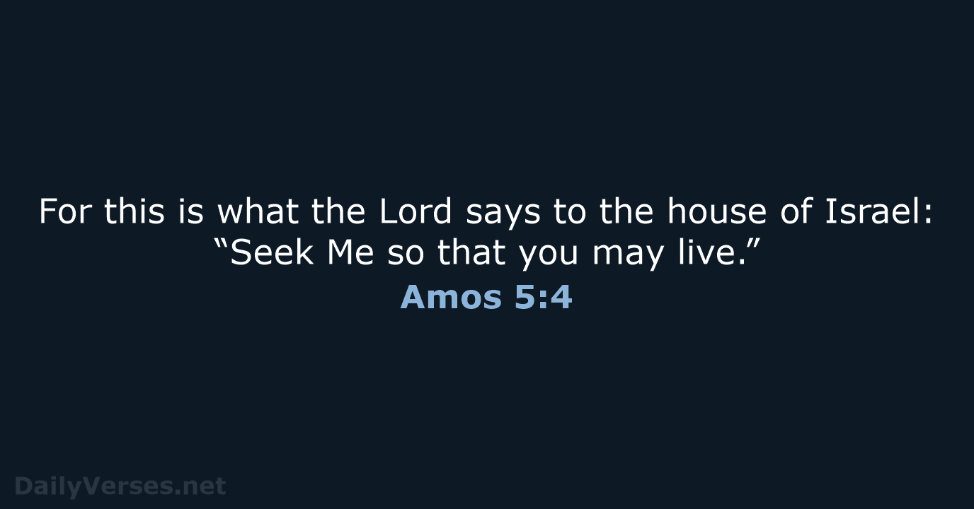 Amos 5:4 - NASB