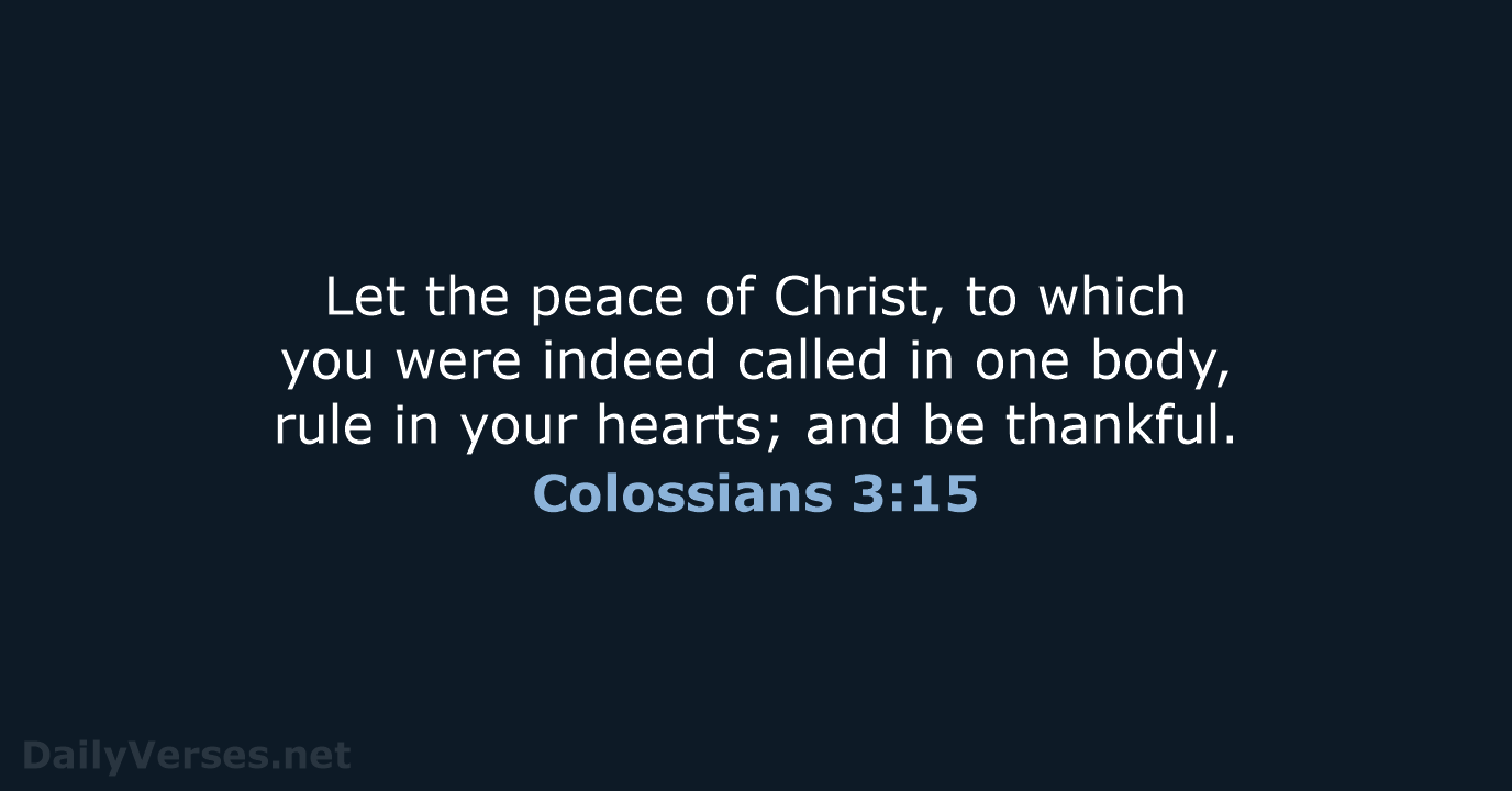 Colossians 3:15 - NASB