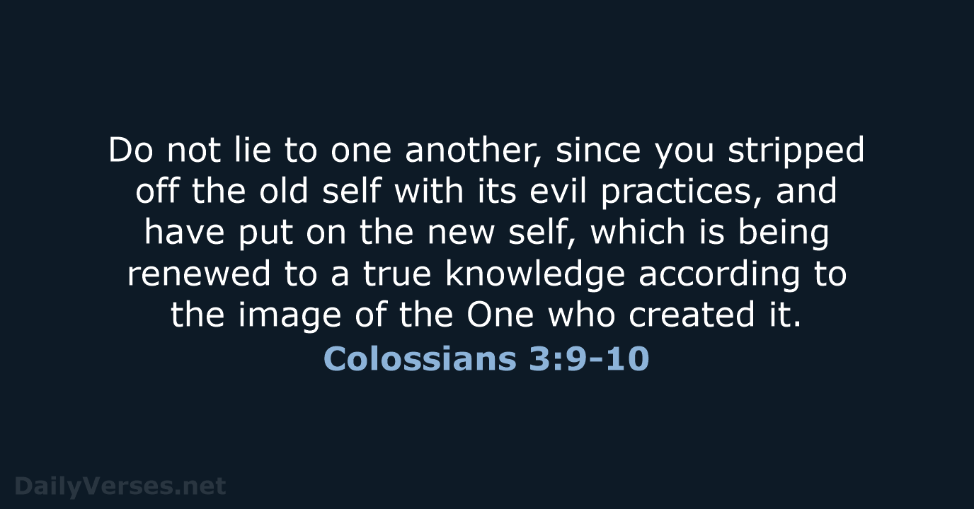 Colossians 3:9-10 - NASB