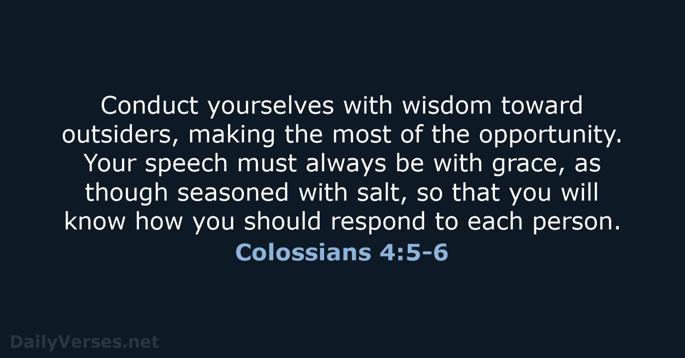 Colossians 4:5-6 - NASB