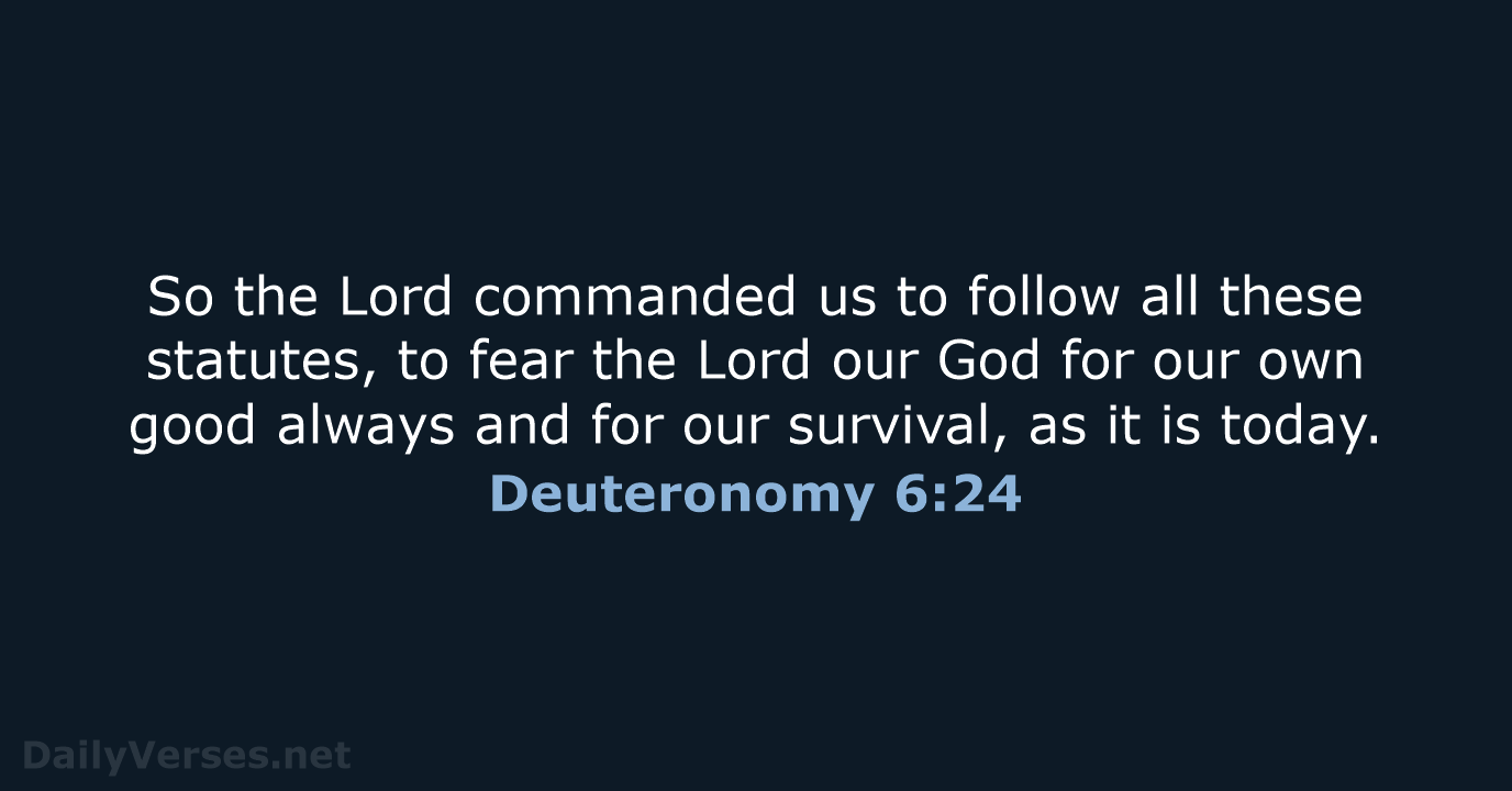 Deuteronomy 6:24 - NASB