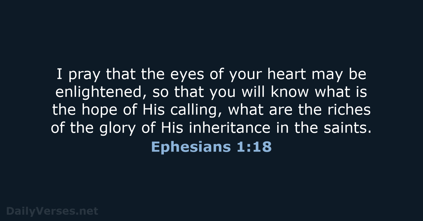 Ephesians 1:18 - NASB