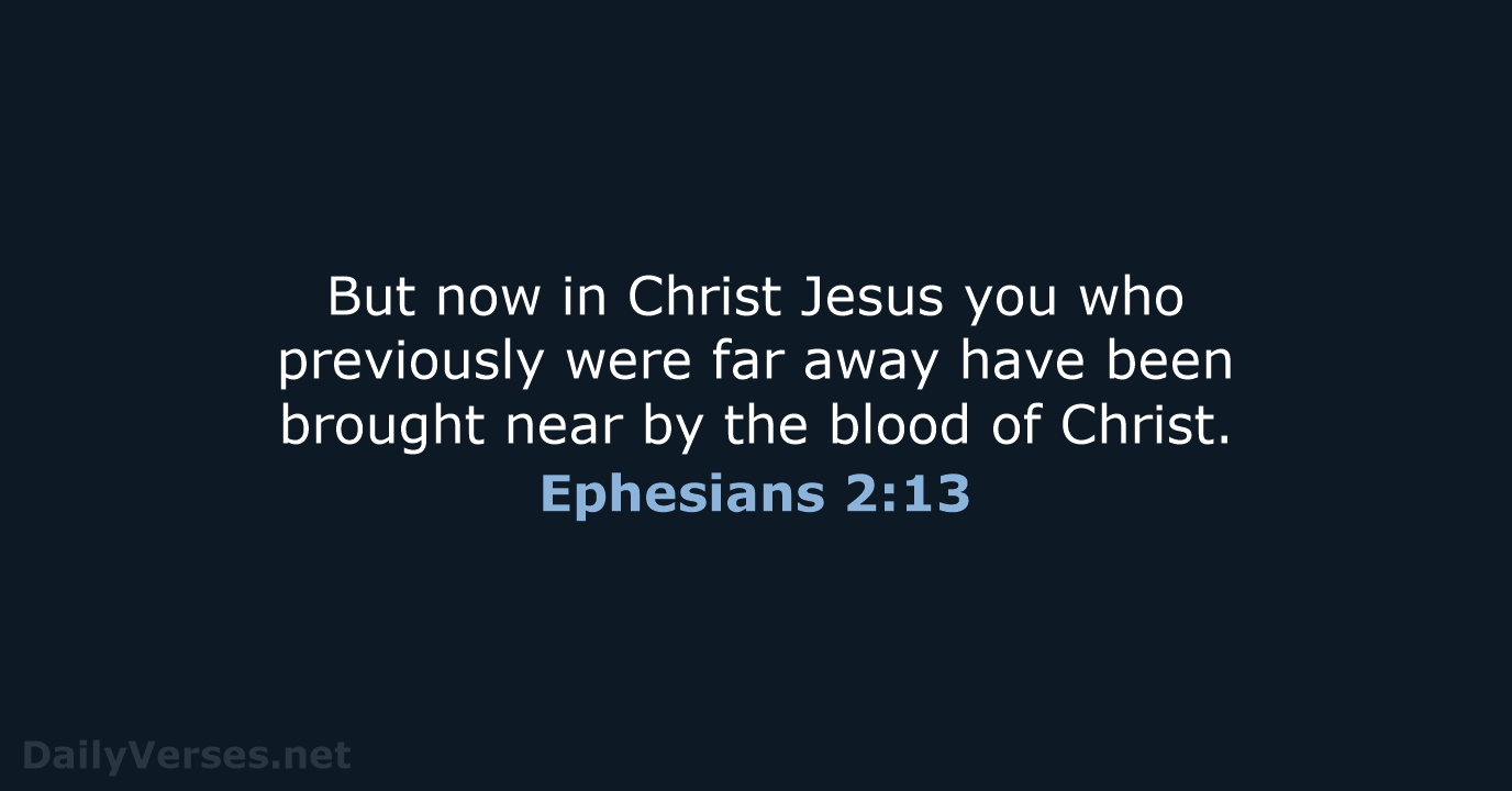 Ephesians 2:13 - NASB