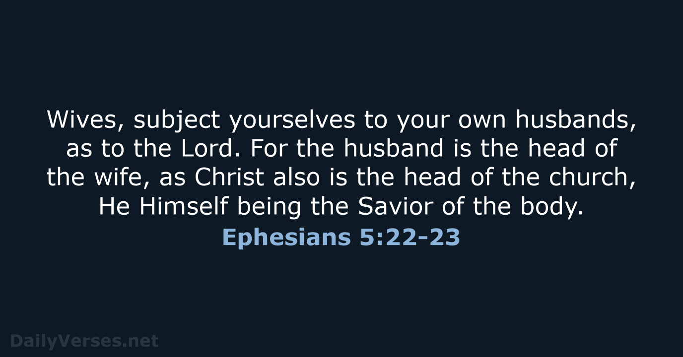 Ephesians 5:22-23 - NASB