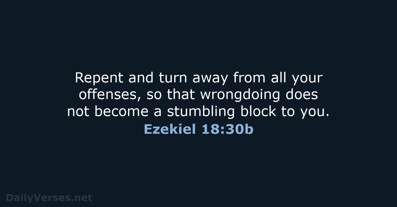 Ezekiel 18:30b - NASB