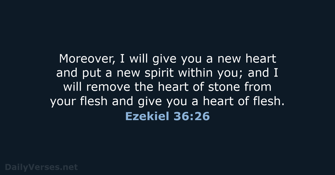 Ezekiel 36:26 - NASB