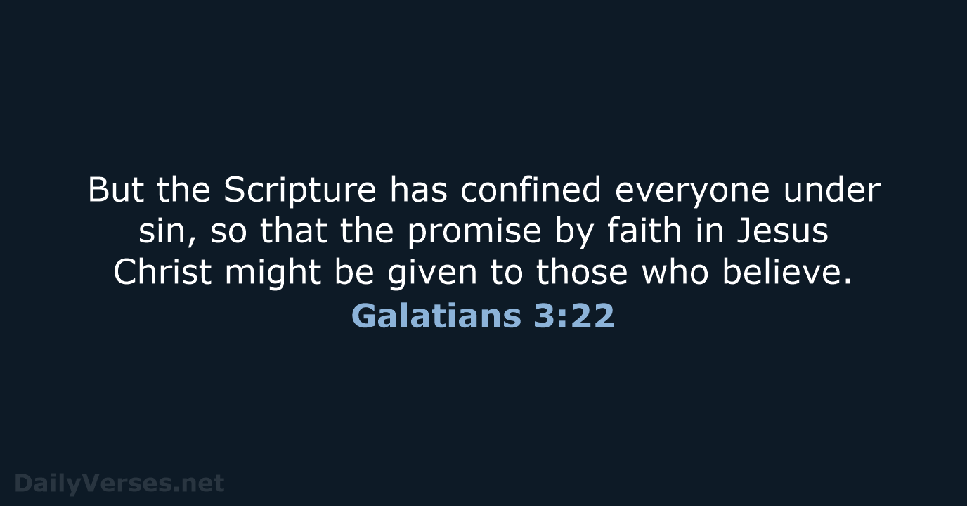 Galatians 3:22 - NASB