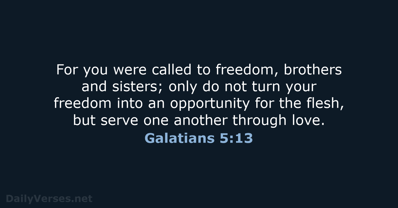 Galatians 5:13 - NASB