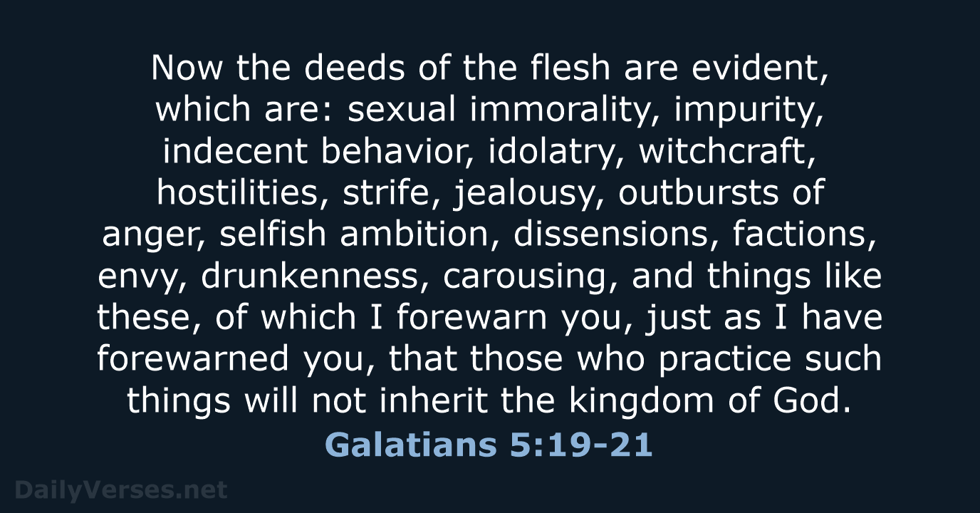 Galatians 5:19-21 - NASB