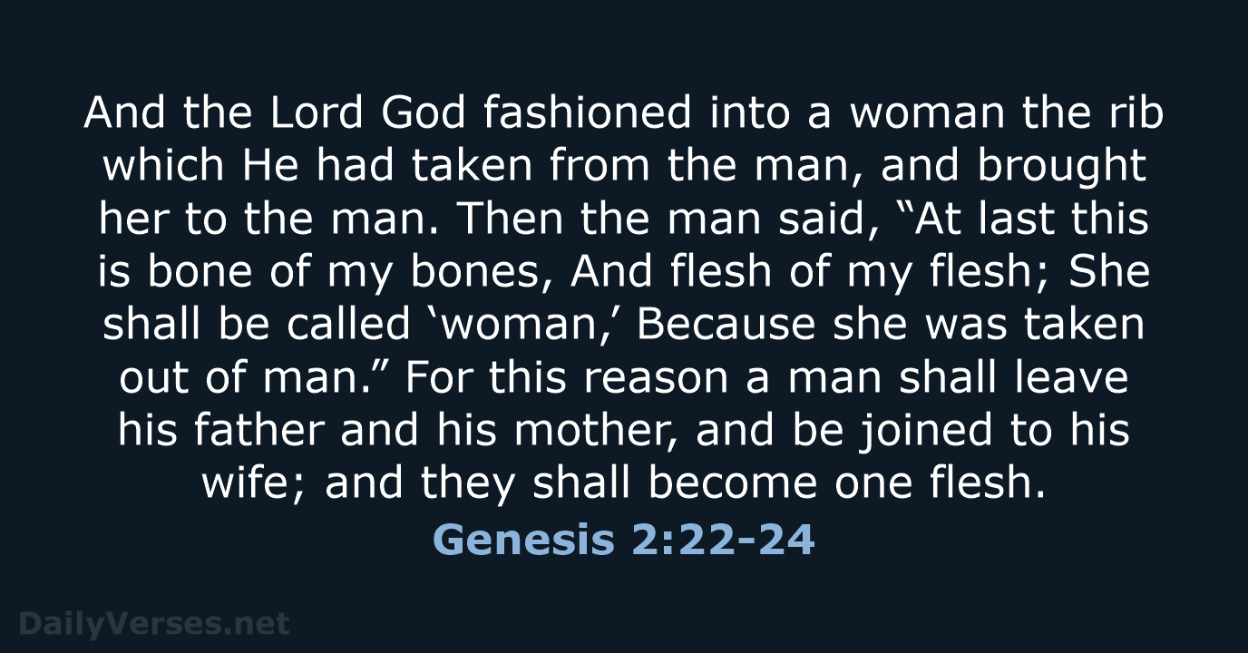 Genesis 2:22-24 - NASB