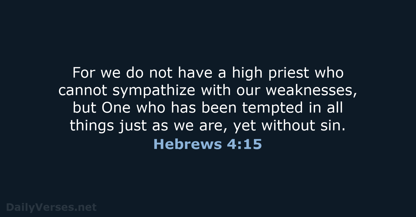 Hebrews 4:15 - NASB