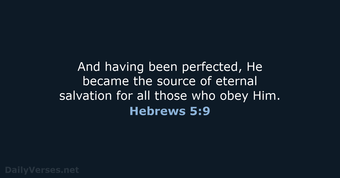 Hebrews 5:9 - NASB