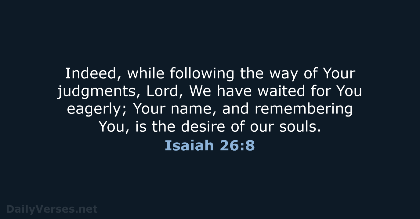 Isaiah 26:8 - NASB