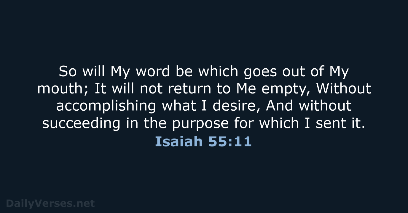 Isaiah 55:11 - NASB