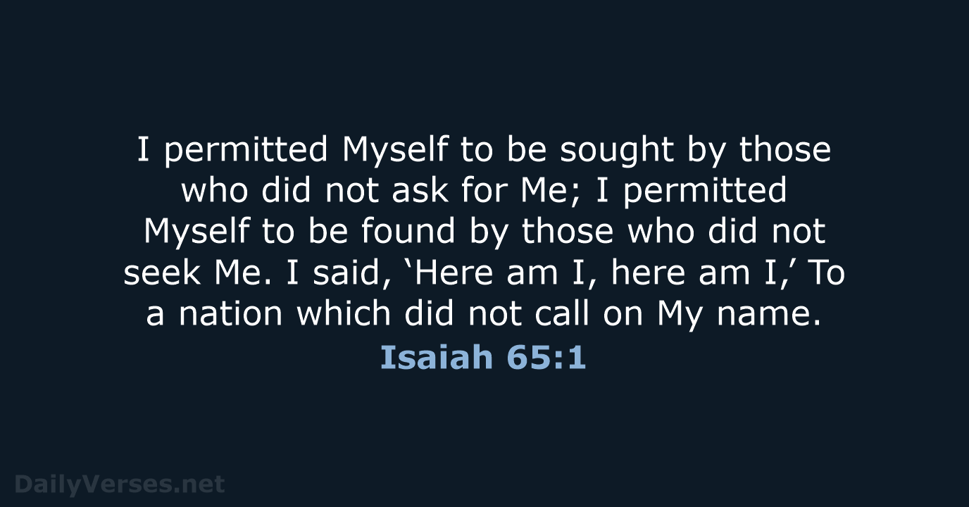 Isaiah 65:1 - NASB