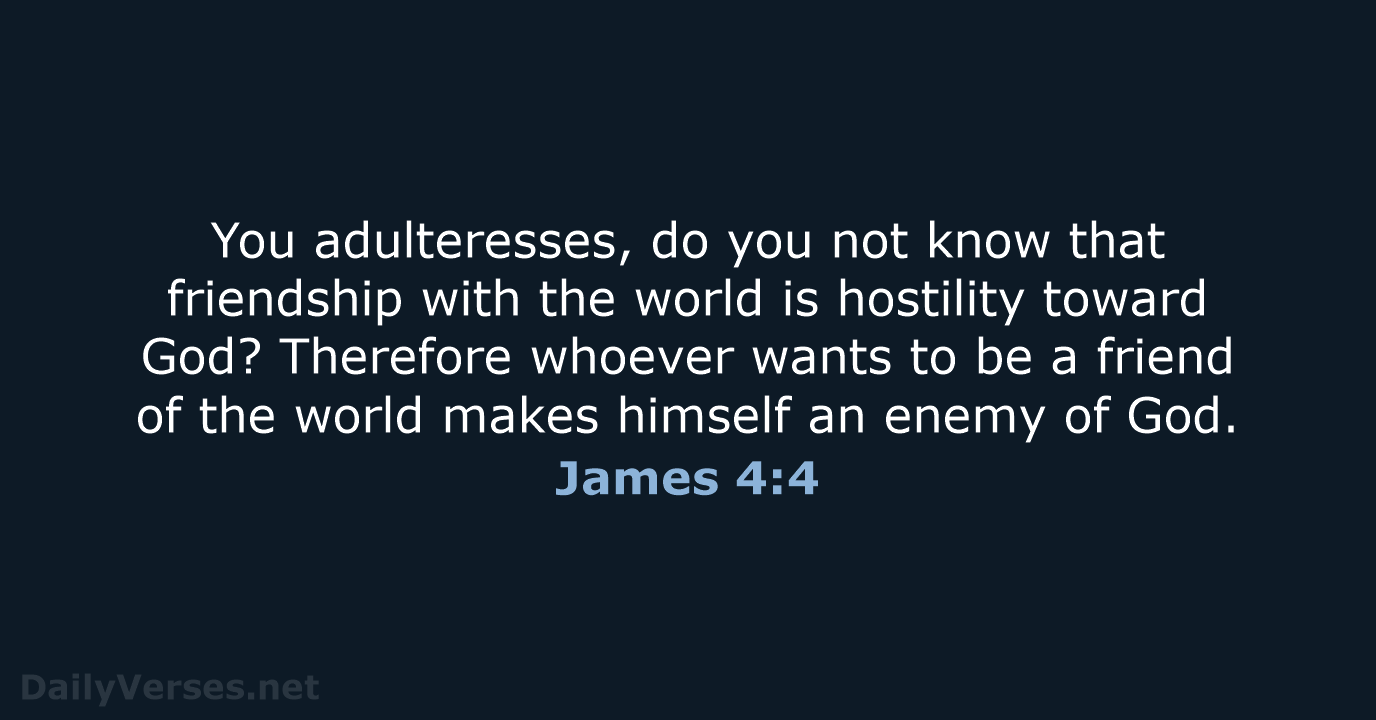 James 4:4 - NASB