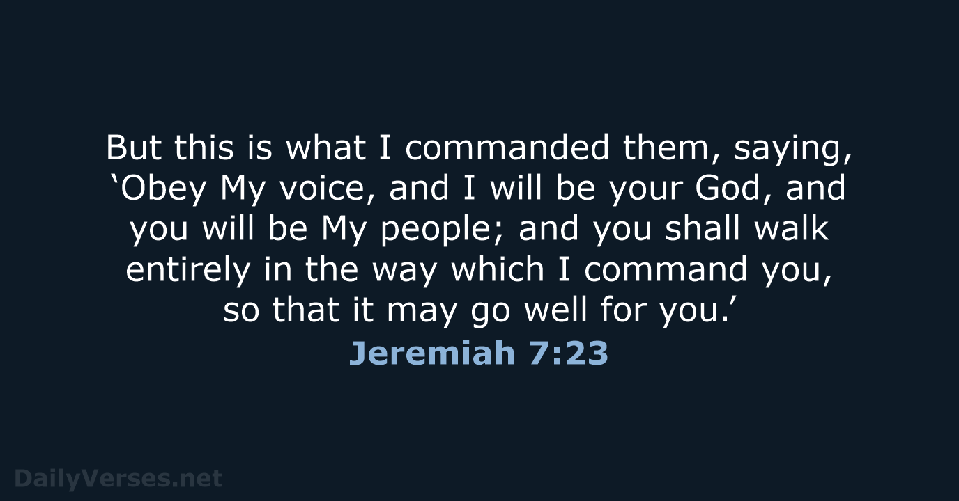 Jeremiah 7:23 - NASB