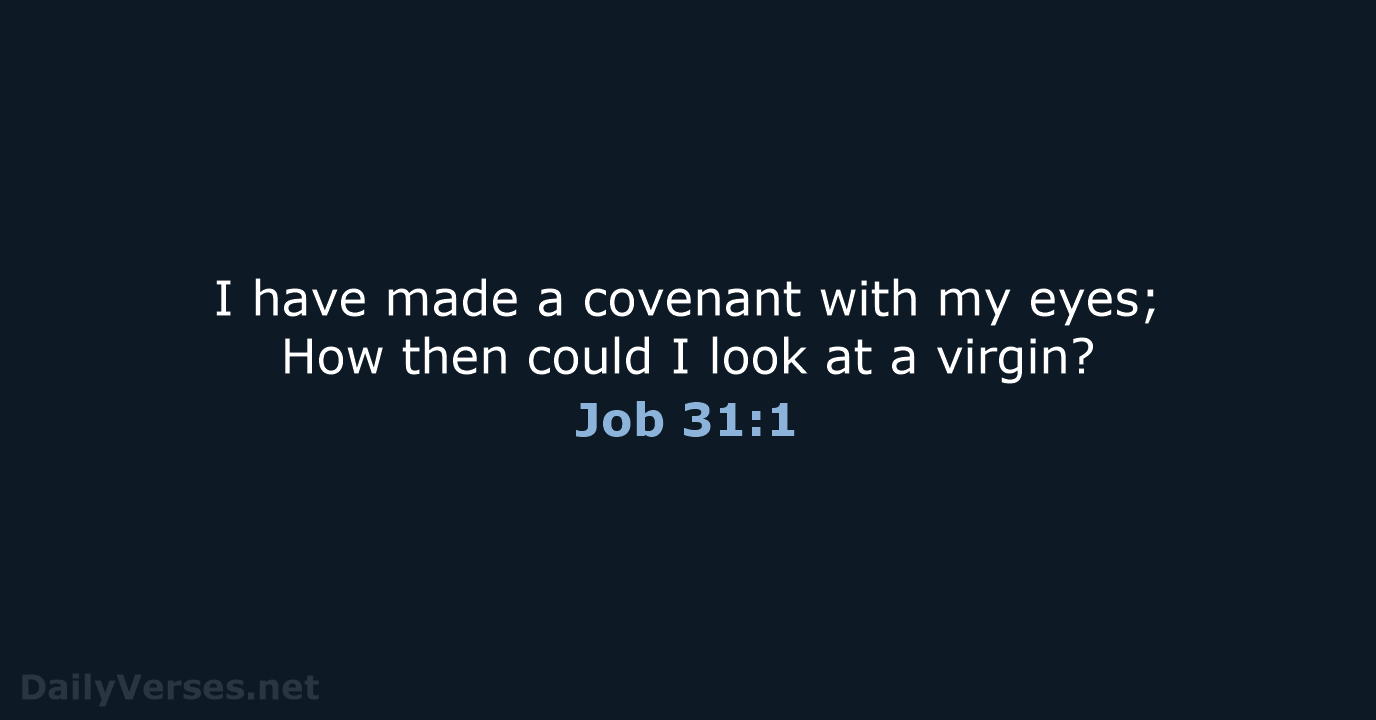 Job 31:1 - NASB