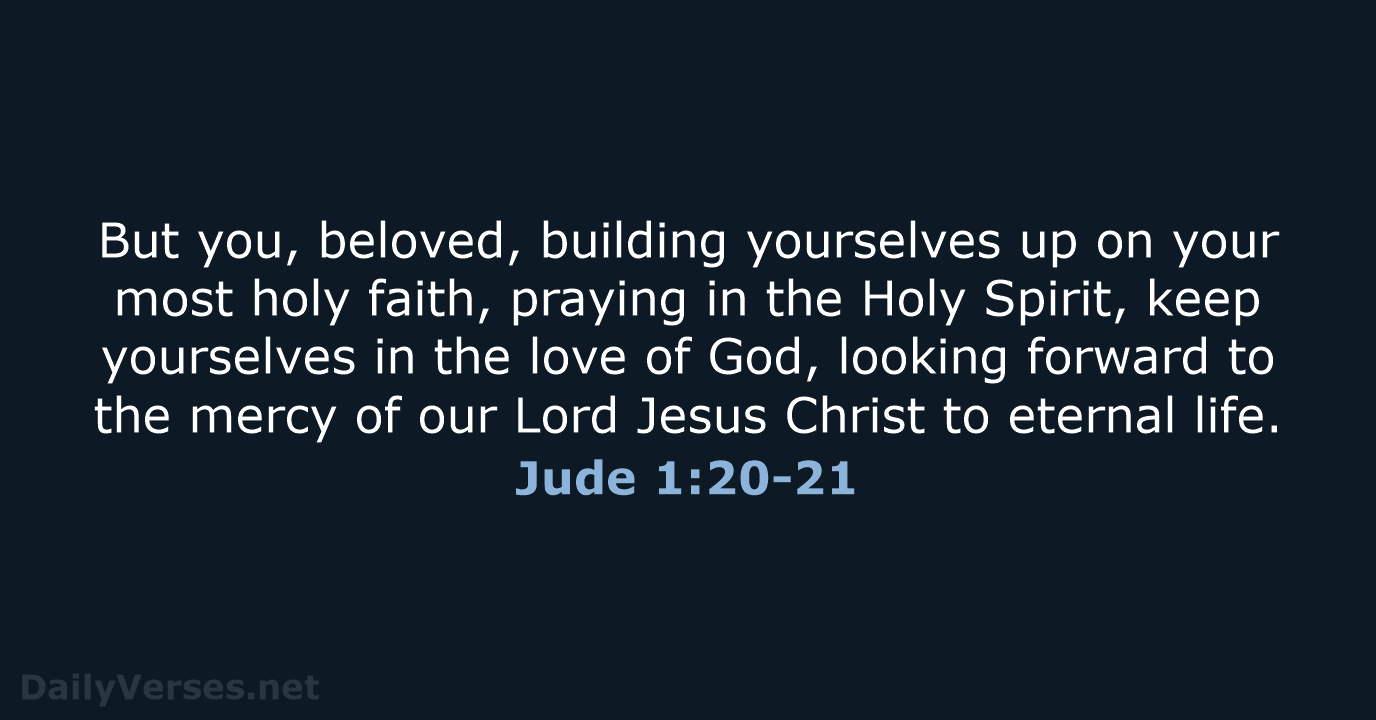 Jude 1:20-21 - NASB